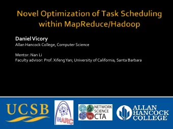 Daniel Vicory  Allan Hancock College, Computer Science  Mentor: Nan Li  Faculty advisor: Prof.
