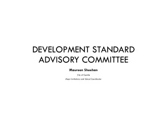 DEVELOPMENT STANDARD  ADVISORY COMMITTEE  Maureen Sheehan  City of Seattle  Major Institutions and