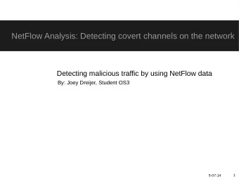NetFlow Analysis: Detecting covert channels on the network  Detecting malicious traffic by using