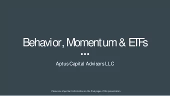 Behavior, Momentum &amp; E  T  F  s  Aptus Capital Advisors LLC  Please see important information