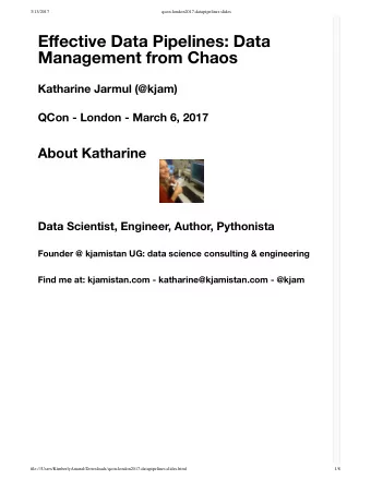 Effective Data Pipelines: Data  Management from Chaos  Katharine Jarmul (@kjam)  QCon - London -