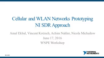 Cellular and WLAN Networks Prototyping  NI SDR Approach  Amal Ekbal, Vincent Kotzsch, Achim Nahler,