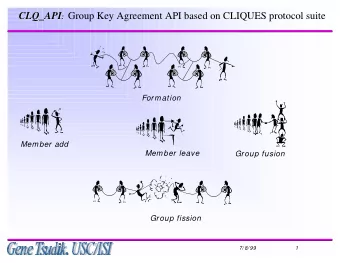 : Group Key Agreement API based on CLIQUES protocol suite  CLQ_API  Formation  Member add  Member