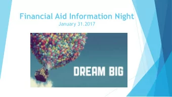 Financial Aid Information Night  January 31.2017  What is Financial Aid?  Financial Aid is a way