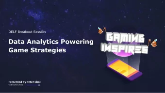 Data Analytics Powering  Game Strategies  Presented by Peter Choi  Go Extreme Limited |