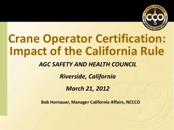 Impact of the California Rule  AGC SAFETY AND HEALTH COUNCIL  Riverside, California March 21, 2012