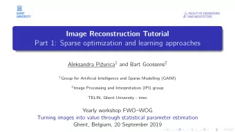 Image Reconstruction Tutorial  Part 1: Sparse optimization and learning approaches zurica 1 and