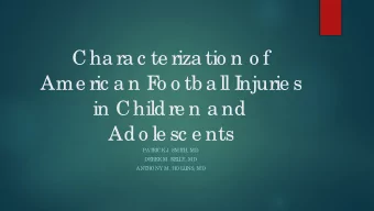 Cha ra c te riza tio n o f  Ame ric a n F  o o tb a ll I  njurie s  in Childre n a nd  Ado le sc e
