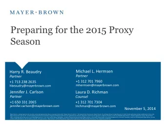 Preparing for the 2015 Proxy  Season  Michael L. Hermsen  Harry R. Beaudry  Partner  Partner  +1
