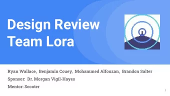 Design Review  Team Lora  Ryan Wallace,  Benjamin Couey,  Mohammed Alfouzan,  Brandon Salter