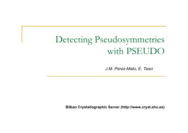 detecting pseudosymmetries with pseudo