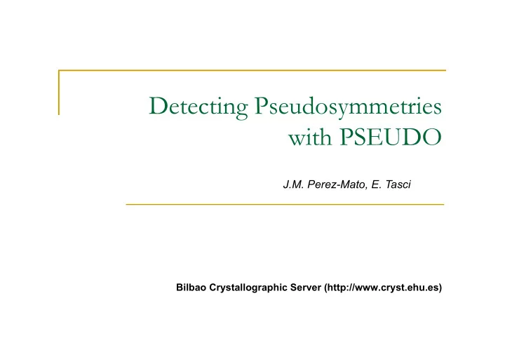 detecting pseudosymmetries with pseudo
