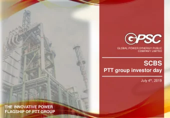 SCBS  PTT group investor day July 4 th , 2019  THE INNOVATIVE POWER  FLAGSHIP OF PTT GROUP  Company