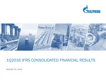 1Q2016 IFRS CONSOLIDATED FINANCIAL RESULTS  AUGUST 10, 2016 Alexander Ivannikov  Head of the