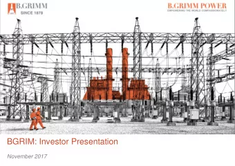 BGRIM: Investor Presentation  November 2017  BGRIM Q3/2017 Key Highlights  STRENGTHEN  STRONG