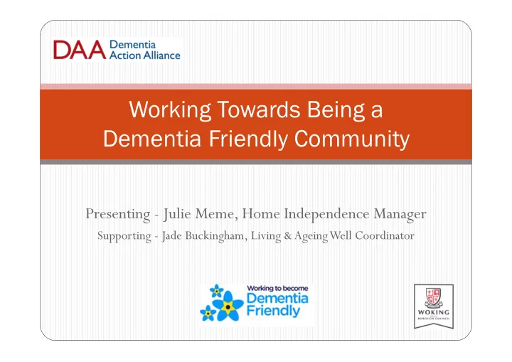 working towards being a dementia friendly community