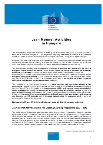 Jean Monnet Activities  in Hungary  The Jean Monnet Action was launched in 1989 by the European