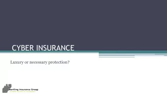CYBER INSURANCE  Luxury or necessary protection?  What is a data breach?  A breach is defined as an