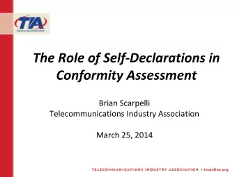 The Role of Self-Declarations in Conformity Assessment  Brian Scarpelli  Telecommunications