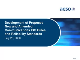 Communications ISO Rules  and Reliability Standards  July 20, 2020  Public  Notice  In accordance