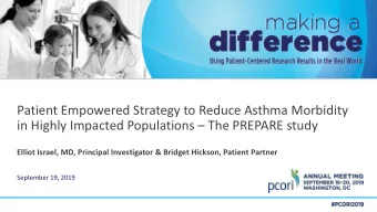 Patient Empowered Strategy to Reduce Asthma Morbidity  in Highly Impacted Populations  The