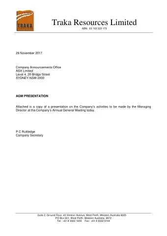 Traka Resources Limited  ABN:  63 103 323 173  29 November 2017  Company Announcements Office  ASX