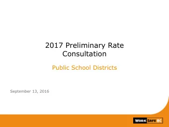 Consultation  Public School Districts  September 13, 2016 Todays agenda  1.  How we set