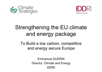 Strengthening the EU climate  and energy package  To Build a low carbon, competitive  and energy