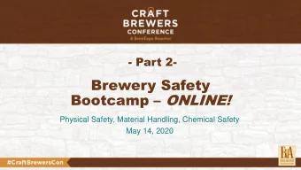 Bootcamp  ONLINE!  Physical Safety, Material Handling, Chemical Safety  May 14, 2020  Matt