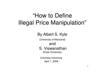 H  How to Define  t  D fi  Illegal Price Manipulation  Illegal Price Manipulation  By