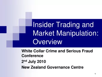 Insider Trading and  Market Manipulation:  Overview  White Collar Crime and Serious Fraud