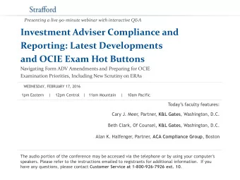 and OCIE Exam Hot Buttons  Navigating Form ADV Amendments and Preparing for OCIE  Examination