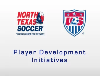 P l a y e r  D e v e l o p m e n t  I n i t i a t i v e s  O v e rv i ew  1  Small Sided Games  2