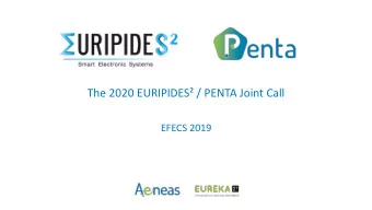 The 2020 EURIPIDES / PENTA Joint Call  EFECS 2019  Are You?  A Large Enterprise, SME, RTO or