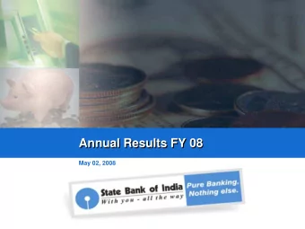 Annual Results FY 08  Annual Results FY 08  May 02, 2008  BUSINESS HIGHLIGHTS  BUSINESS HIGHLIGHTS