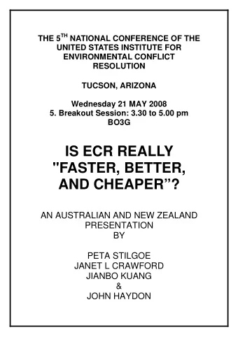 IS ECR REALLY  &quot;FASTER, BETTER,  AND CHEAPER?  AN AUSTRALIAN AND NEW ZEALAND  PRESENTATION