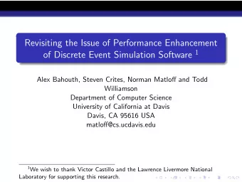 Revisiting the Issue of Performance Enhancement of Discrete Event Simulation Software 1  Alex