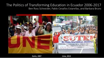 The Politics of Transforming Education in Ecuador 2006-2017  Ben Ross Schneider, Pablo Cevallos