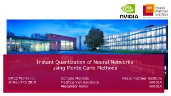 using Monte Carlo Methods  EMC2 Workshop  Gonalo Mordido  Hasso Plattner Institute  @ NeurIPS