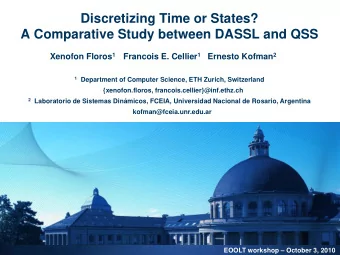 Discretizing Time or States?  A Comparative Study between DASSL and QSS Xenofon Floros 1 Francois