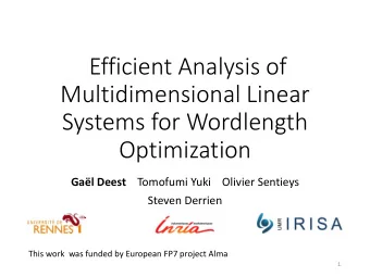 Efficient Analysis of  Multidimensional Linear  Systems for Wordlength  Optimization  Gal Deest