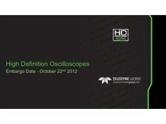 High Definition Oscilloscopes Embargo Date - October 22 nd 2012  Oscilloscope Evolution  Digital