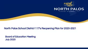 North Palos School District 117s Reopening Plan for 2020-2021  Board of Education Meeting  July
