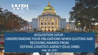 RECEIVING AWARDS FROM  DEFENSE LOGISTICS AGENCY (D  (DLA  LA)  ) DIB  IBBS  May 16,  , 2017  1