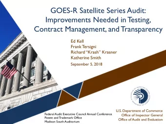 GOES-R Satellite Series Audit:  Improvements Needed in Testing,  Contract Management, and