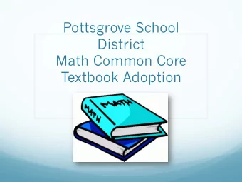 Pottsgrove School  District  Math Common Core  Textbook Adoption  Common Core State Standards  for