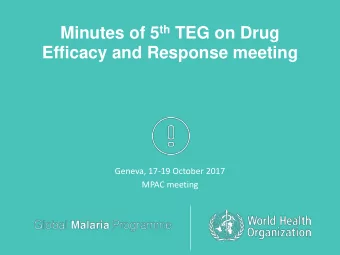Efficacy and Response meeting  Geneva, 17-19 October 2017  MPAC meeting  Background  The TEG DER