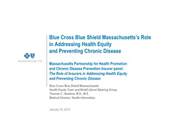 Blue Cross Blue Shield Massachusettss Role  in Addressing Health Equity  and Preventing Chronic