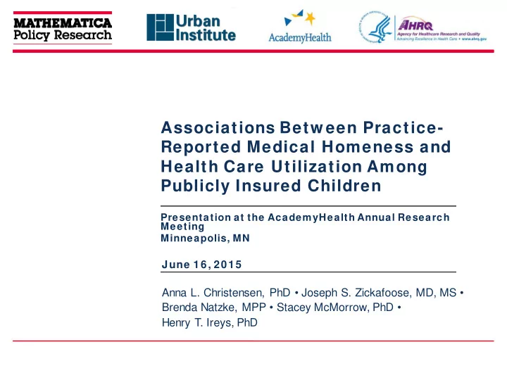 associations betw een practice reported medical homeness