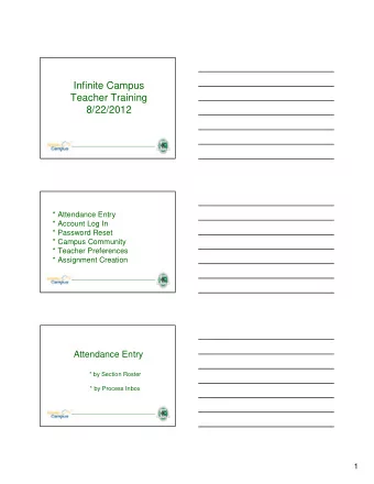 Infinite Campus  Teacher Training  8/22/2012  * Attendance Entry  * Account Log In  * Password